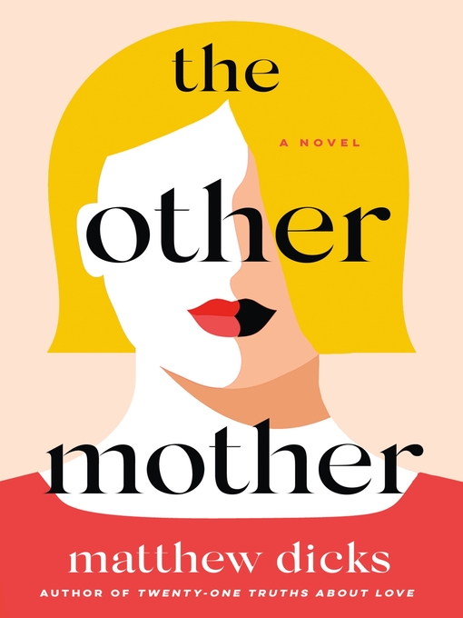 Title details for The Other Mother by Matthew Dicks - Available